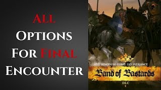 All Three Endings For Band of Bastards DLC  Kingdom Come Deliverance [upl. by Madson]