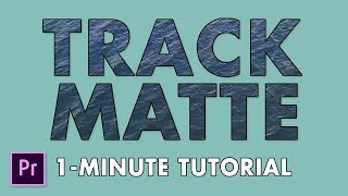 Track Matte Key  Premiere Pro Tutorial 1minute [upl. by Milas]