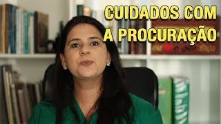 CUIDADOS COM A PROCURAÇÃO [upl. by Esenahs]