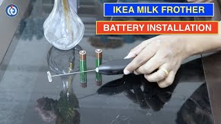 IKEA Milk Frother Battery Installation Procedure [upl. by Zetniuq38]