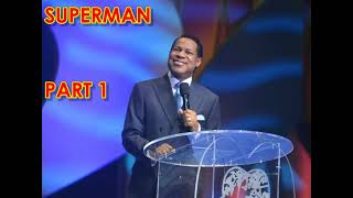 Superman Part 1 By Pastor Chris Oyakhilome [upl. by Dorrahs]