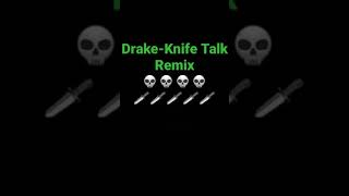 Drake Knife Talk Remix [upl. by Nylle]