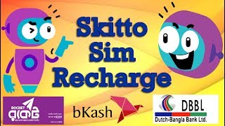 Skitto Sim Recharge Your Bkash Accaunt [upl. by Anertal302]