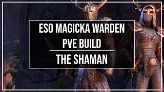 ESO Magicka Warden PvE Build  The Shaman  Murkmire Patch [upl. by Jeth]