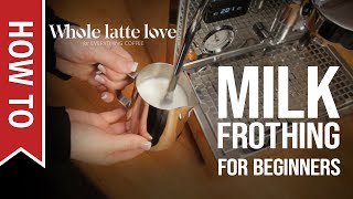 How To Milk Frothing for Beginners 5 Tips [upl. by Yasmine329]