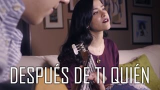 Después De Ti Quién Cover  Natalia Aguilar  La Adictiva [upl. by Philps]