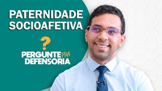 Paternidade socioafetiva O que é Como fazer o reconhecimento [upl. by Solahcin763]