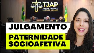 JULGAMENTO PATERNIDADE SOCIOAFETIVA [upl. by Evanthe]